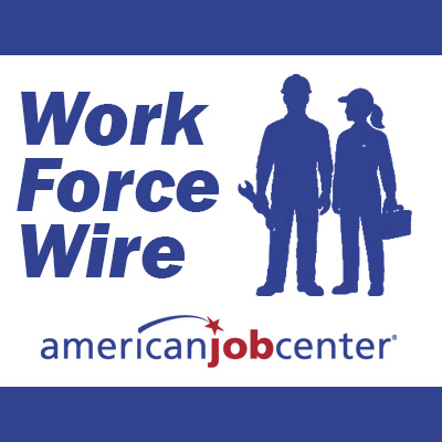 WORKFORCE WIRE – The Hidden Power Of American Job Center For Small Business